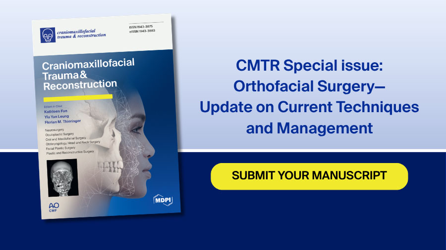 Call for manuscripts: Orthofacial Surgery—Update on Current Techniques and Management